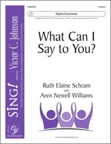 What Can I Say to You? Unison choral sheet music cover